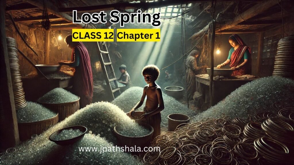 Lost Spring Class 12 | Flamingo Class 12 Chapter 2 Important Question Answers