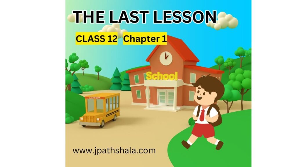 THE LAST LESSON CLASS 12