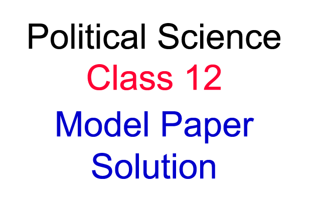 Political science class 12 JAC model question paper solutions
