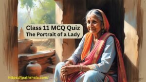 The Portrait of a Lady Class 11 MCQs JAC board important Question answer