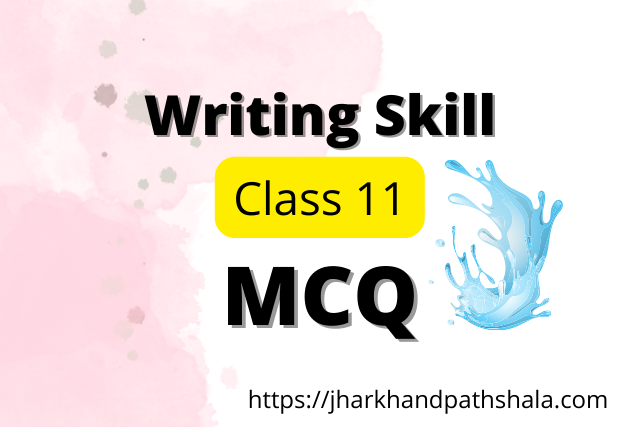 English writing skill mcq questions for class 11