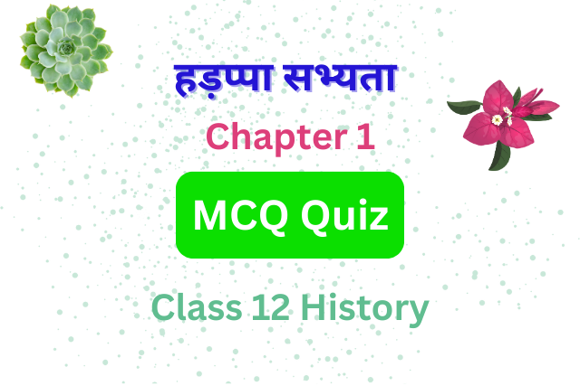 harappa sabhyata History class 12 chapter 1 mcq questions