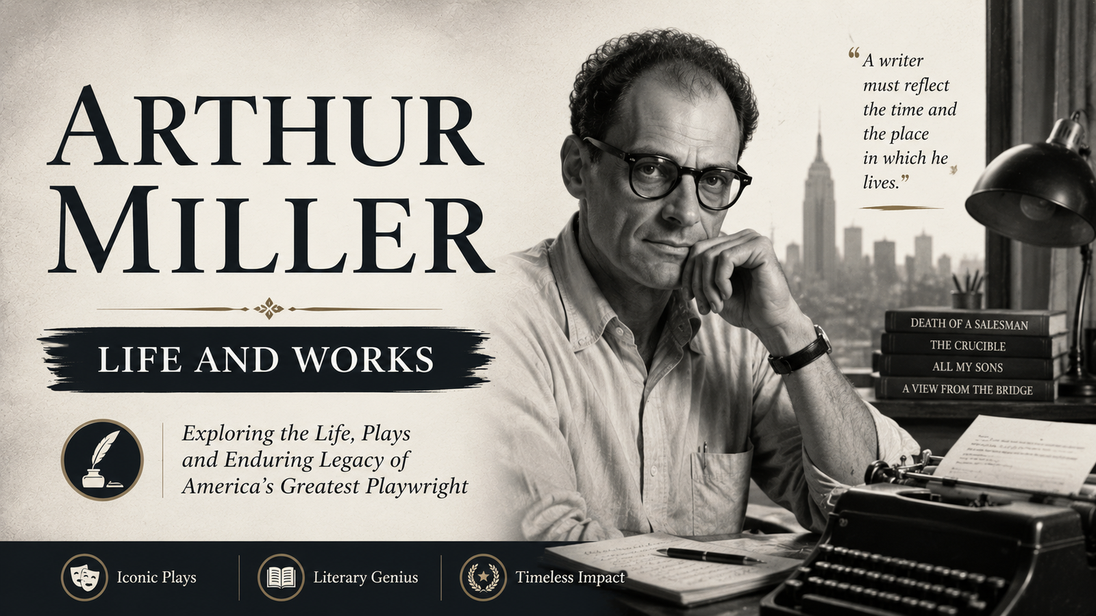 Arthur Miller Life and Works