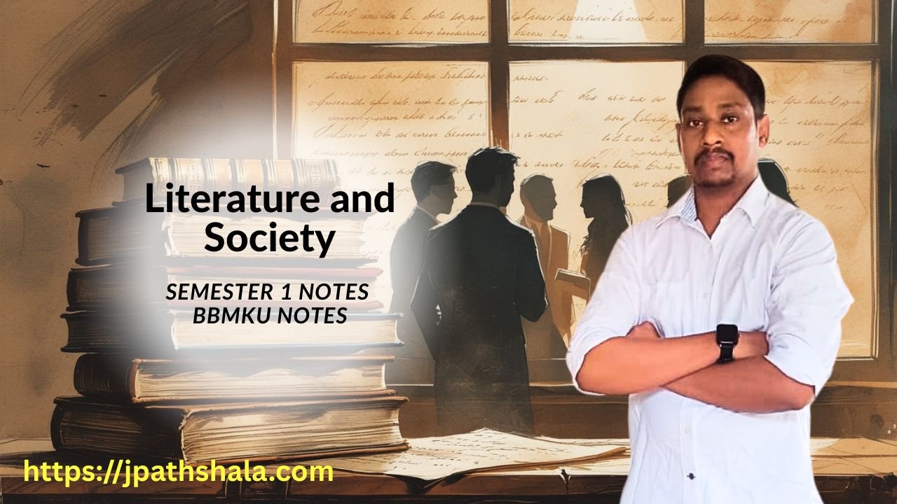 Literature and Society Semester 1 Notes bbmku notes