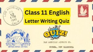 Class 11 English Letter Writing Quiz