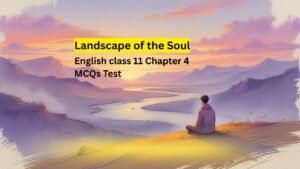 Landscape of the Soul – 25+ MCQs with Answers | Class 11 English | JAC Board