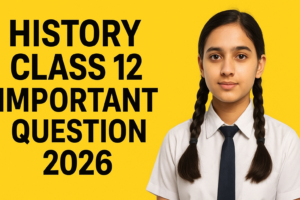 History Class 12 Important MCQ Questions 2026 JAC Board