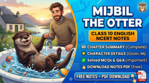 Mijbil the Otter Class 10 Notes