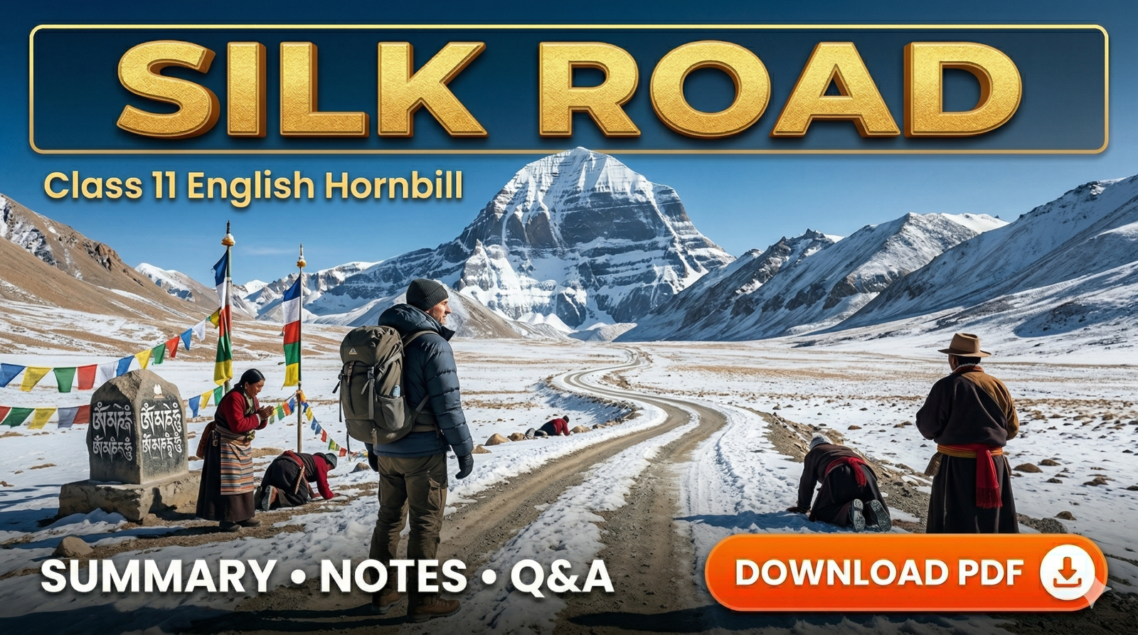 Silk Road Class 11 Notes, Summary, MCQs & Important Q&A