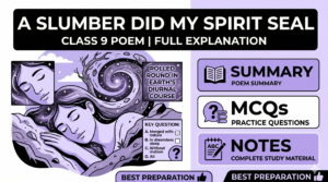 A Slumber Did My Spirit Seal Class 9 Summary, MCQs & Notes
