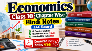 Economics Class 10 Chapter Wise Hindi Notes